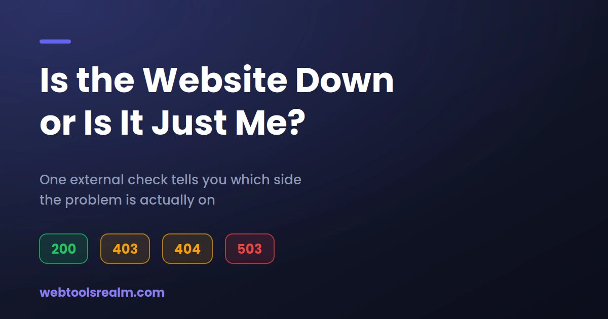 Is the Website Down or Is It Just Me? How to Tell the Difference