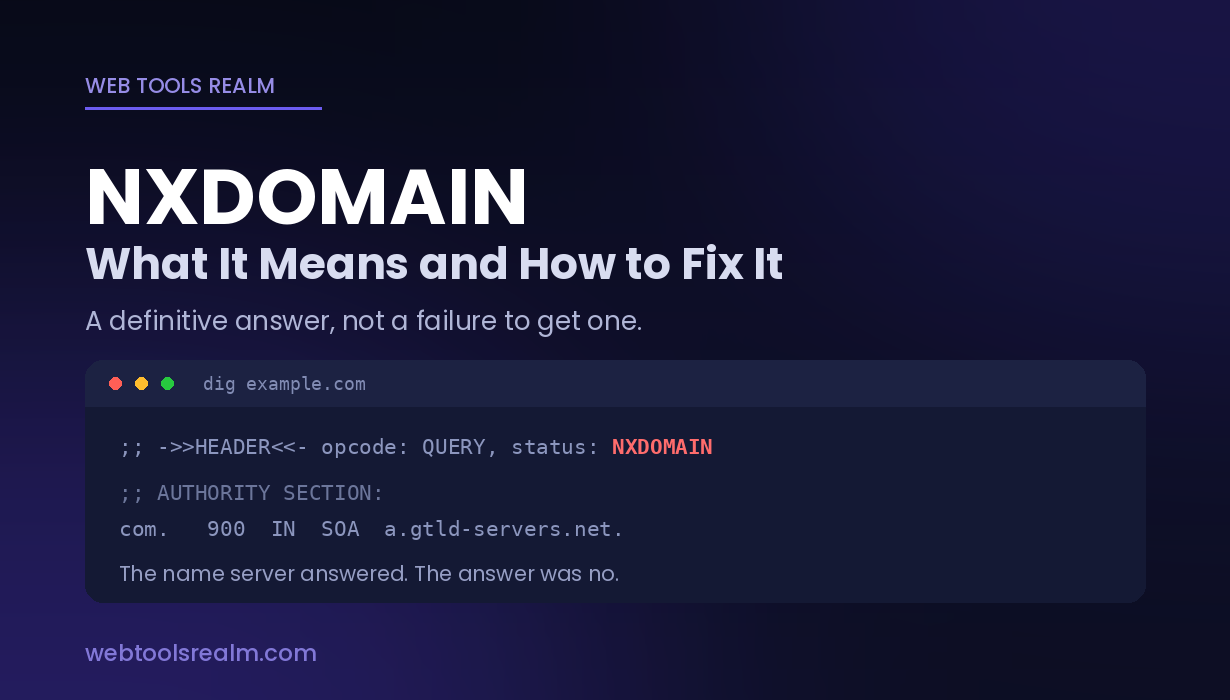 NXDOMAIN — What It Means and How to Fix It